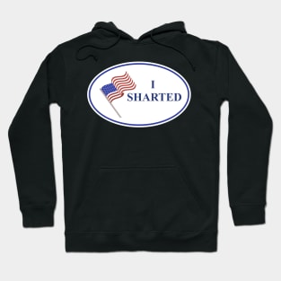 I'm a patriot and I just sharted, sorry! Hoodie